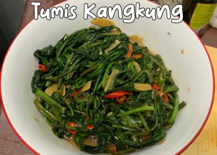 Resep Sayur Kangkung Ala Restoran: Praktis, Enak, dan Bikin Nambah Nasi